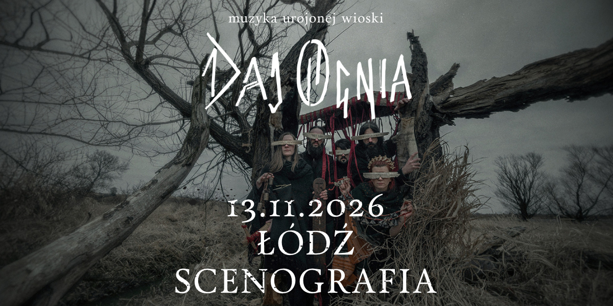 Plakat koncertu Daj Ognia w Klubie Scenografia w Łodzi, 13 listopada 2026